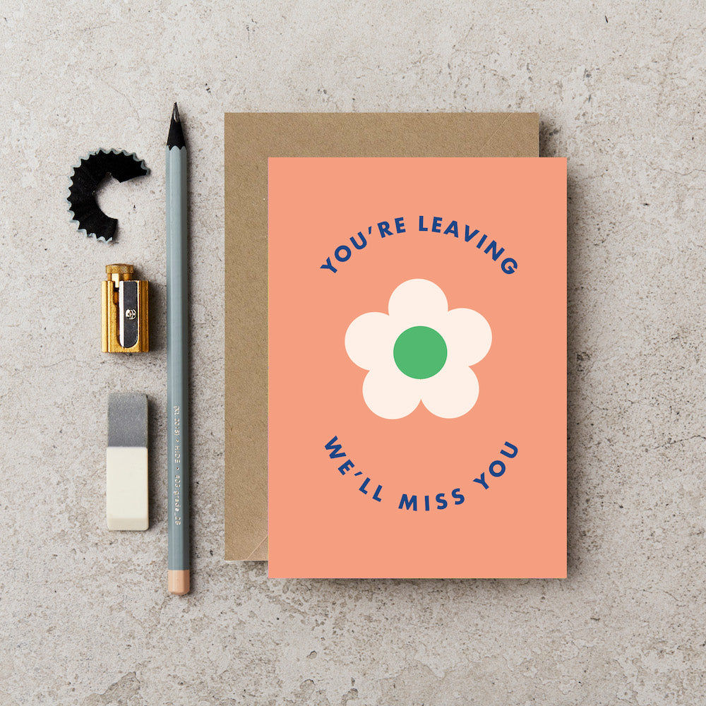 YOU'RE LEAVING FLOWER