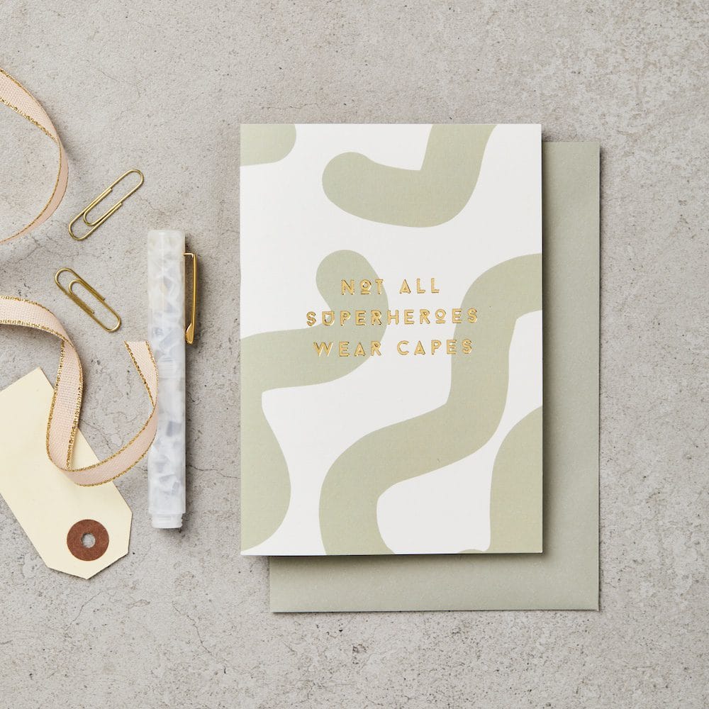 Not All Superheroes Wear Capes Card