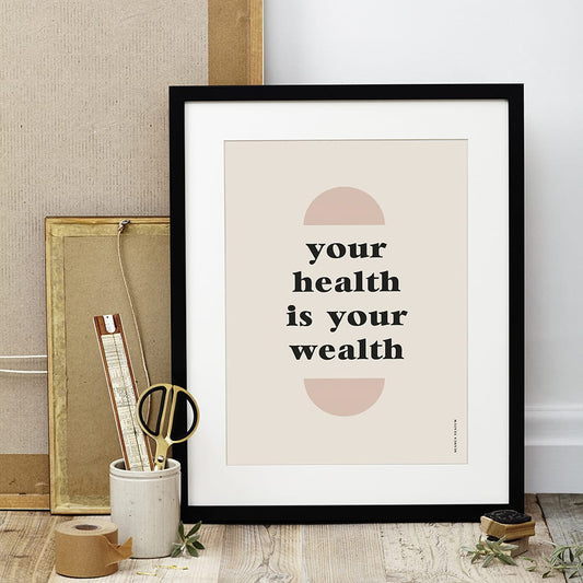 Limited Edition "Your Health is Your Wealth" Charity Art Print